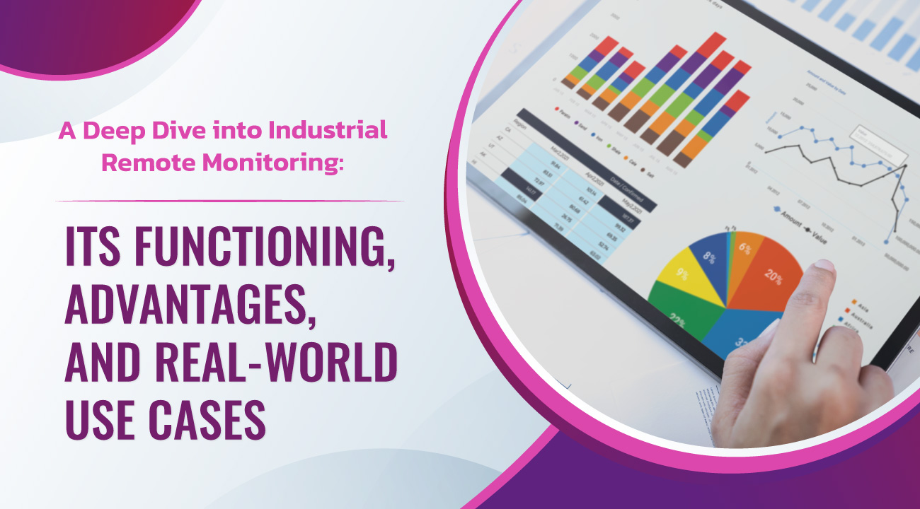 A-Deep-Dive-into-Industrial-Remote-Monitoring-Its-Functioning,-Advantages,-and-Real-World-Use-Cases-1