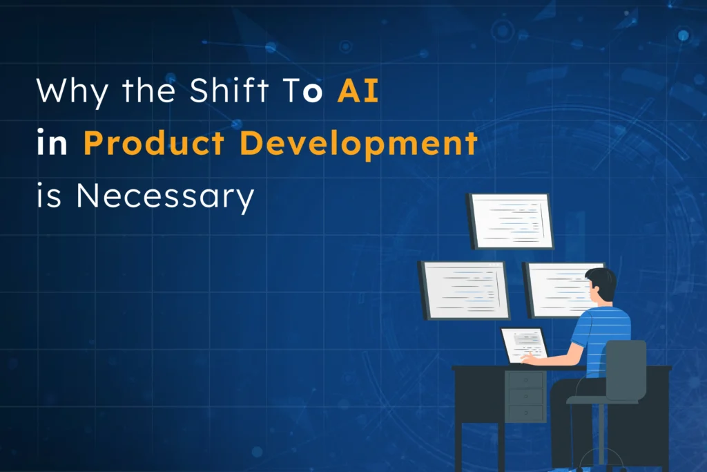 Illustration of a person working on multiple screens with code and data, symbolizing the shift to AI in product development—highlighting the need for faster, data-driven, and more efficient product innovation in today’s competitive market.